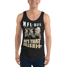 Load image into Gallery viewer, Premium Adult NFL Refs Robbed The Saints Tank Top