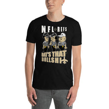 Load image into Gallery viewer, Adult NFL Refs Robbed The Saints T-Shirt (SS)