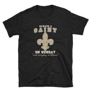 Adult Always a Saint T-Shirt (SS)