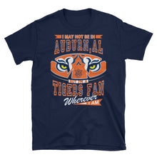 Load image into Gallery viewer, Adult Unisex Wherever I Am- Auburn Tigers T-Shirt (SS)