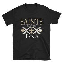 Load image into Gallery viewer, Adult Saint in My DNA T-Shirt (SS)
