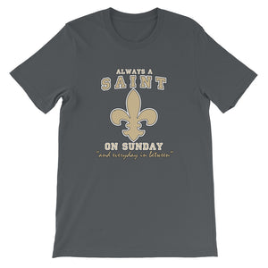 Premium Adult  Always A Saint T-Shirt (SS)