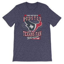 Load image into Gallery viewer, Premium Adult Wherever I Am- Houston Texans T-Shirt (SS)