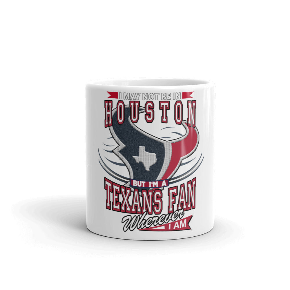 Wherever I Am- Houston Texans Coffee Mug