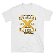 Load image into Gallery viewer, Adult Unisex Wherever I Am- Xavier Gold Rush T-Shirt (SS)