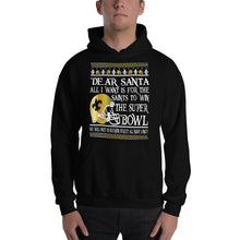 Load image into Gallery viewer, Adult All I Want- Saints Superbowl 2019 Hooded Sweatshirt