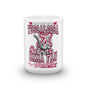 White Glossy Alabama Fan Wherever I Am Coffee Mug
