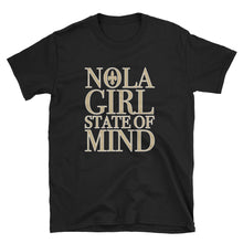Load image into Gallery viewer, Adult NOLA Girl State of Mind T-Shirt (SS)